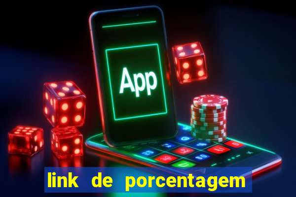 link de porcentagem dos jogos slots